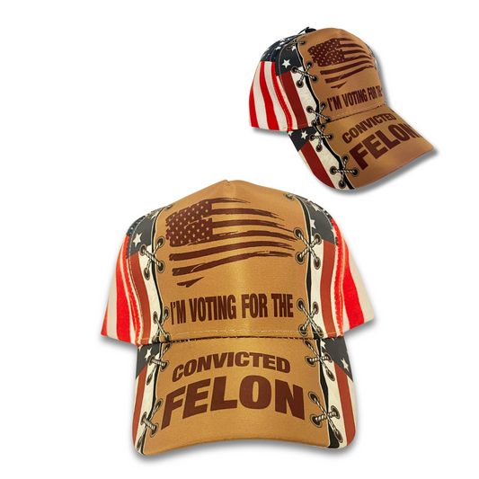 I'm Voting For The Convicted Felon - Brown